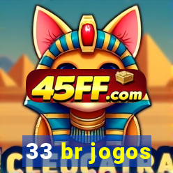 33 br jogos
